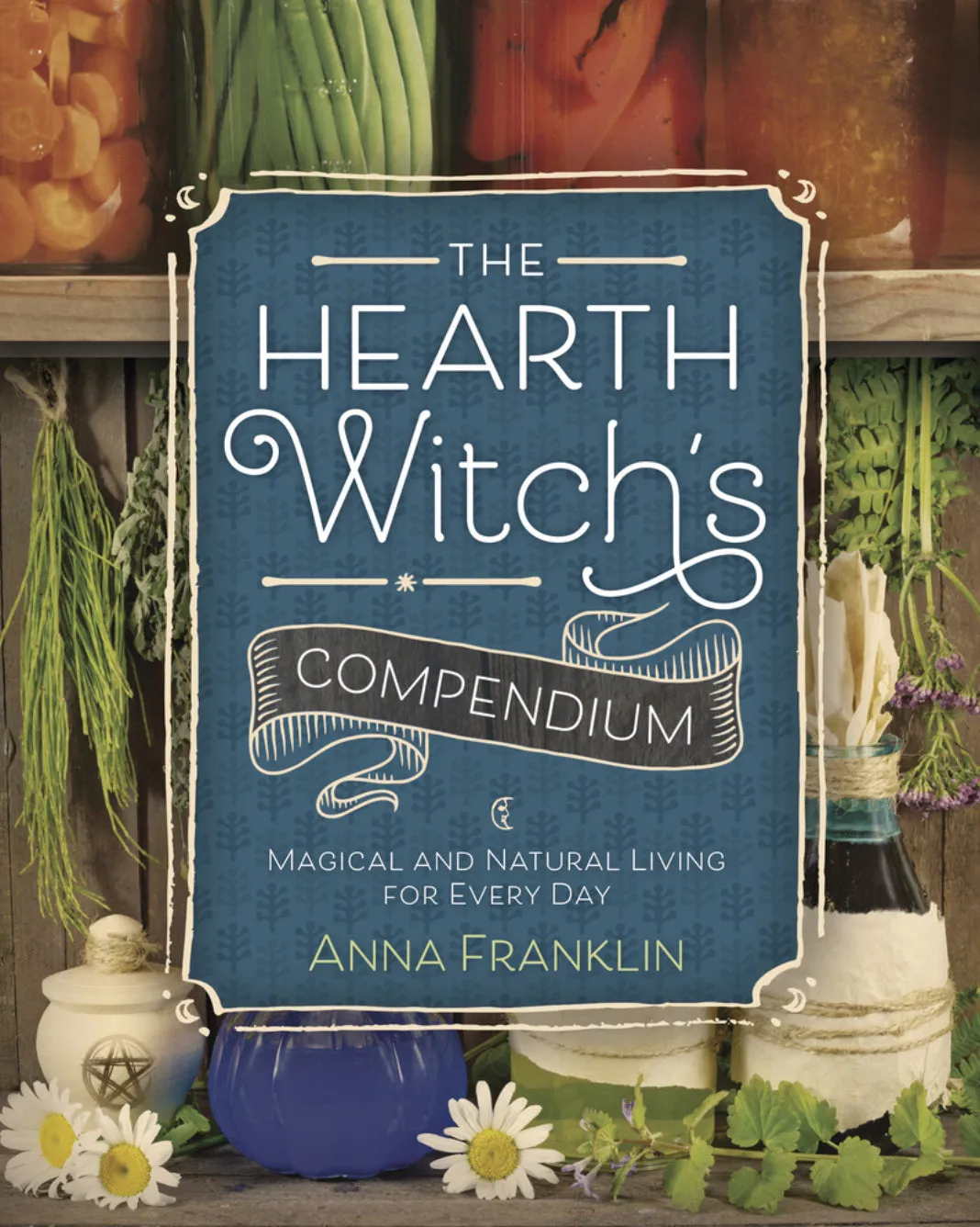 The Hearth Witch's Compendium